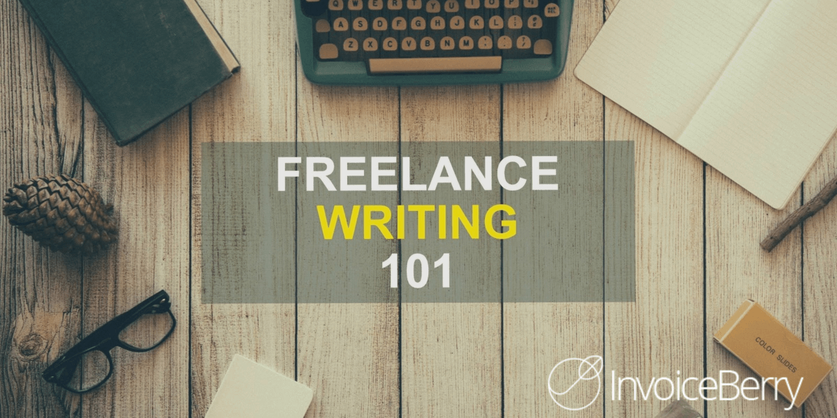 Freelance-writing-invoiceberry-guide | InvoiceBerry Blog