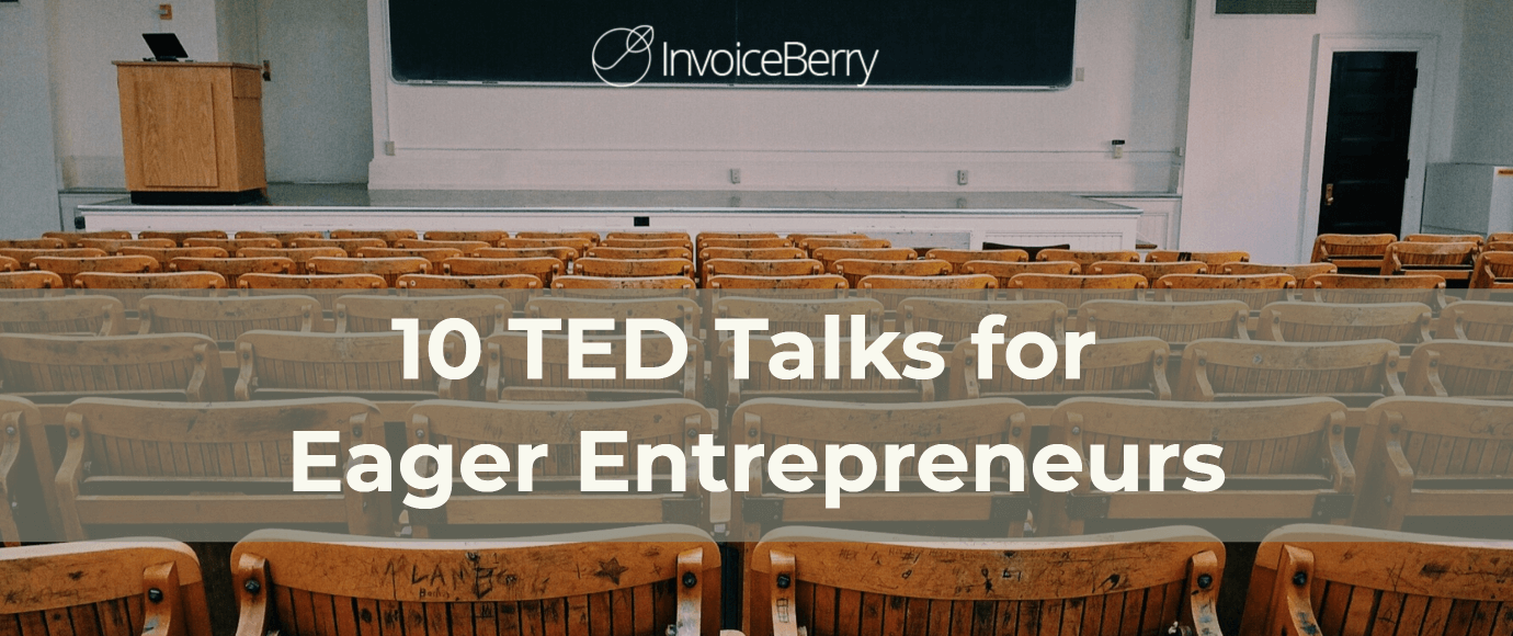 TED-Talks-for-Entrepreneurs | InvoiceBerry Blog